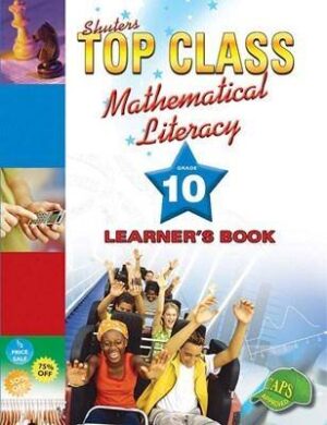 Top Class Mathematical Literacy Grade 10 - 9780796043917