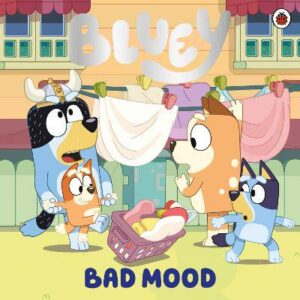 Bluey: Bad Mood - 9780241604885