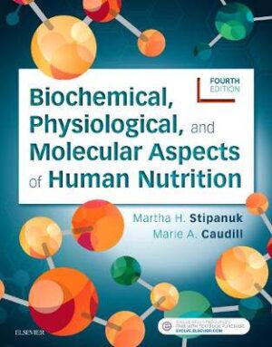 Biochemical, Physiological, and Molecular Aspects of Human Nutrition - 9780323441810
