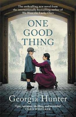 One Good Thing: The compelling new wartime novel from the bestselling author of We Were the Lucky Ones - 9780749032821