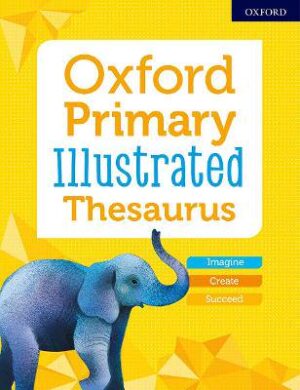 Oxford Primary Illustrated Thesaurus - 9780192768469