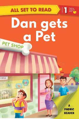 All Set to Read a Phonics Reader Dan Gets a Pet - 9789385273759