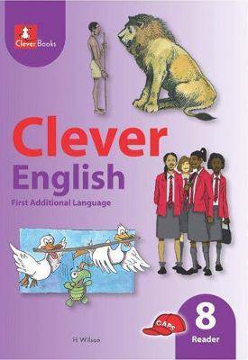 Clever English: Gr 8: Core reader: First additional language - 9781431803989