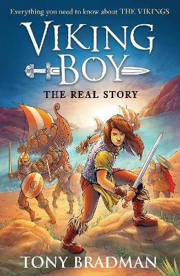 Viking Boy: the Real Story: Everything you need to know about the Vikings - 9781406395037