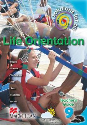 Solutions for all life orientation: Gr 9: Teacher's guide - 9781431014378