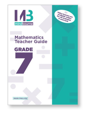Mindbourne Mathematics Grade 7 Teacher's Guide
