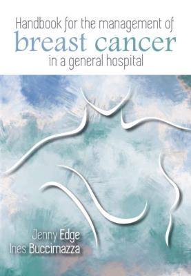 Handbook for the management of breast cancer in a general hospital - 9780627036972