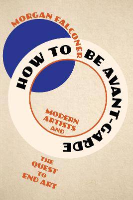 How to be Avant-Garde - 9781324051428