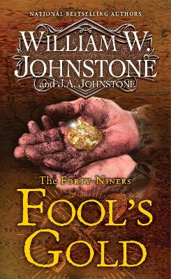 Fool's Gold: A Novel of the Gold Rush - 9780786050758