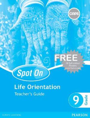 Spot On Life Orientation Grade 9 Teacher's Guide and Free Poster Pack - 9780796235794
