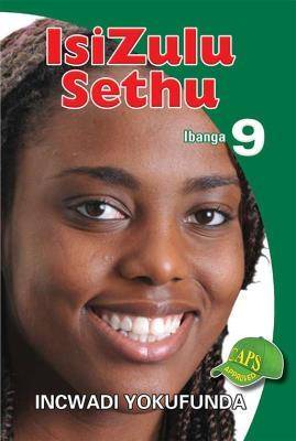 IsiZulu Sethu: Ibanga 9: Incwadi Yokufunda - 9781920605650