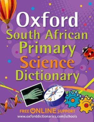South African Oxford primary science dictionary: Gr 4 - 7 - 9780195765571