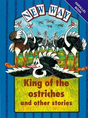 New Way Blue Level Parallel Books - King of the Ostriches and Other Stories - 9780174015871