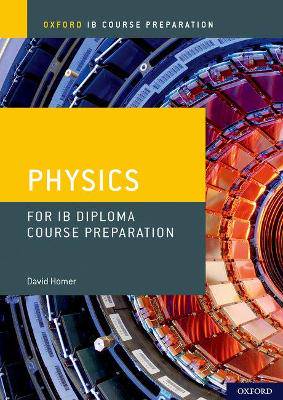 Physics for IB Diploma Course Preparation - 9780198423591