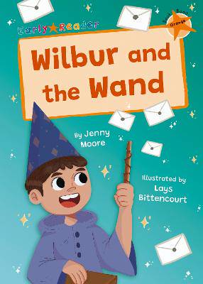 Wilbur and the Wand - 9781848869561