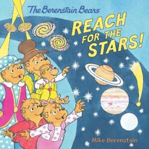 The Berenstain Bears Reach for the Stars! - 9780063355545