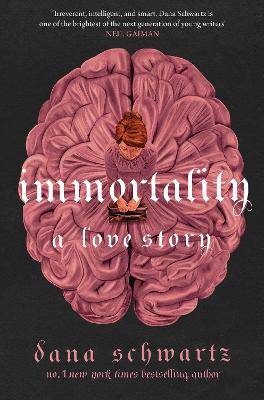 Immortality: A Love Story: the New York Times bestselling tale of mystery, romance and cadavers - 9780349433400