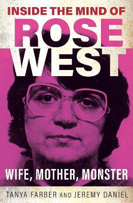 Inside the Mind of Rose West - 9781802472684
