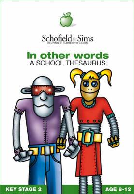 In Other Words - A School Thesaurus (S&S) - 9780721707211