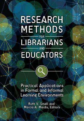 Research Methods for librarians and educators - 9781440849626