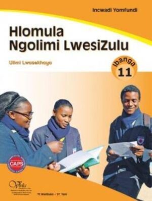 Hlomula ngolimi CAPS: Gr 11: Incwadi yomfundi: Home language - 9781430716112