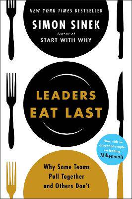 Leaders Eat Last: Why Some Teams Pull Together and Others Don't - 9780670923175