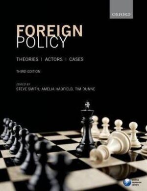Foreign Policy: Theories  Actors  Cases - 9780198708902