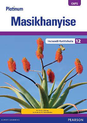 Platinum masikhanyise CAPS: Gr 12: Teacher's guide: Home language - 9780636144569