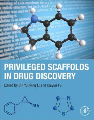 Privileged Scaffolds in Drug Discovery - 9780443186110