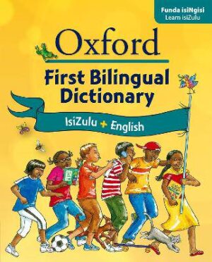 Oxford First Bilingual Dictionary IsiZulu and Eng - 9780195768343