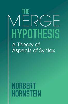 The Merge Hypothesis: A Theory of Aspects of Syntax - 9781009415743