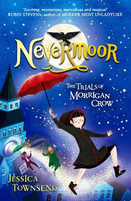 Nevermoor: The Trials of Morrigan Crow Book 1 - 9781510103825