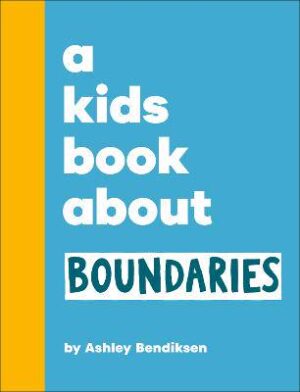 A Kids Book About Boundaries - 9780241786055
