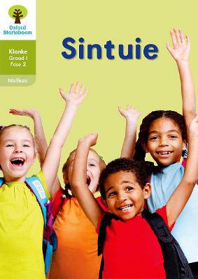 Oxford Storieboom Klanke Niefiksie: Sintuie: Fase 2: Boek 16: Graad 1 - 9780190443702