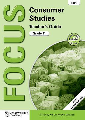 Focus consumer studies CAPS: Gr 11: Teacher's guide - 9780636137554