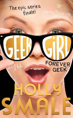 Forever Geek (Geek Girl, Book 6) - 9780007574698