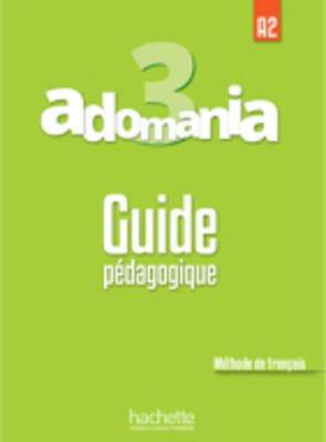 Adomania 3: Guide Pédagogique - 9782014015485