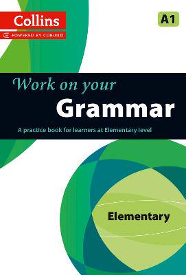 Grammar: A1 (Collins Work on Your...) - 9780007499533