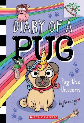 Pug the Unicorn: A Branches Book (Diary of a Pug #14) - 9781546139225