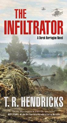 Infiltrator: A Derek Harrington Novel - 9781250832979