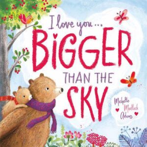 I Love You . . . Bigger Than the Sky - 9781546015437