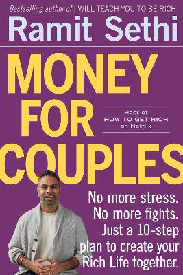 Money For Couples: From internationally bestselling author: No more stress. No more fights. Just a 10-step plan to create your Rich Life together - 9781399728638