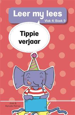 Leer my lees (Vlak 4 Boek 9): Tippie verjaar - 9780799384116