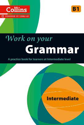Grammar: B1 (Collins Work on Your...) - 9780007499625