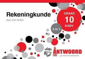 Die Antwoord-Reeks Graad 10 rekeningkunde 3 in 1 KABV studiegids - 9781920297886
