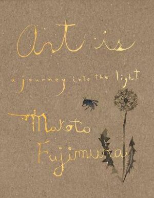 Art Is: A Journey into the Light - 9780300273656