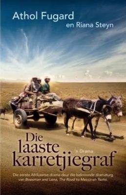 Laaste Karretjiegraf - 'n Drama - 9780798164047