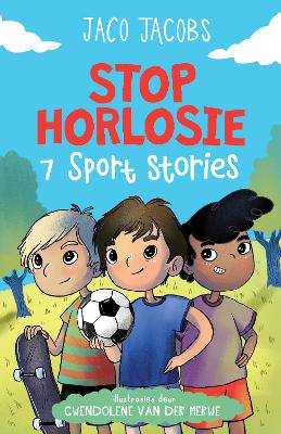 Stophorlosie: Sewe Sport Stories - 9781779990808