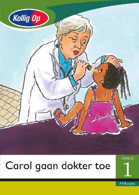 Kollig Op G1 Leesboek Carol gaan Doktor toe Groot - 9780796232656