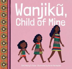 Wanjiku Child of Mine - 9781960803016